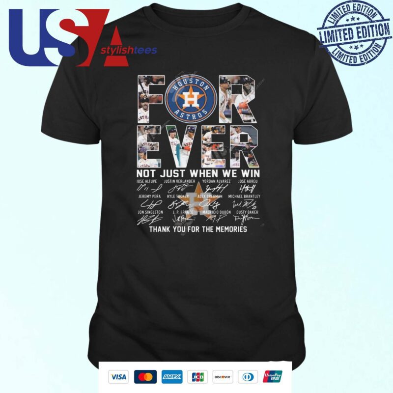 Houston Astros Forever Not Just When We Win Thank You For The Memories Signatures T-shirt