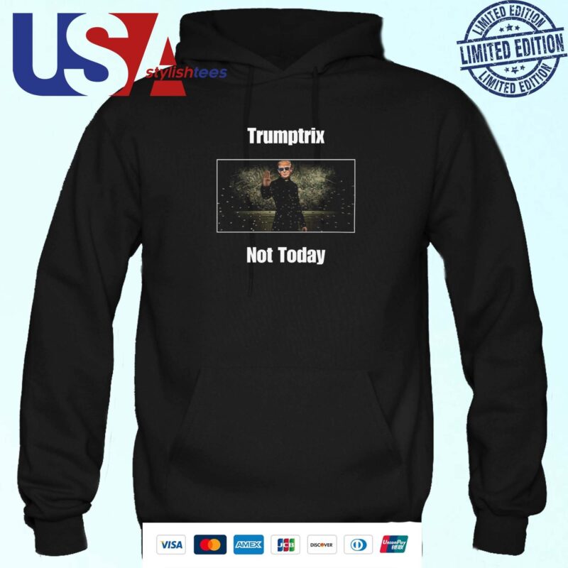 Trump Matrix Not Today Trump Assassination Attempt 2024 Hoodie
