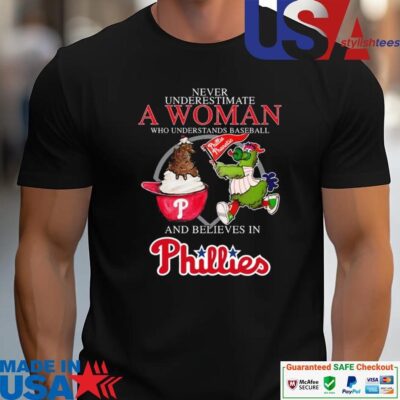 Official Never Underestimate A Woman Who Understands Baseball And Believes In Phillies Mascot unisex