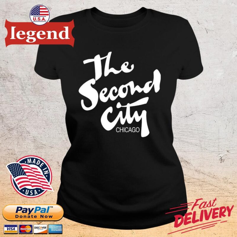 The Second City Chicago Shirt ladies den