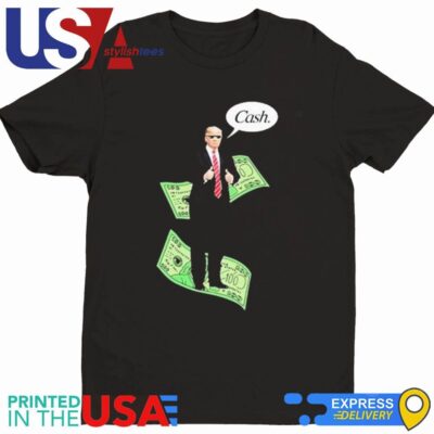Trump Cash 2024 Meme Donald Trump Shirt