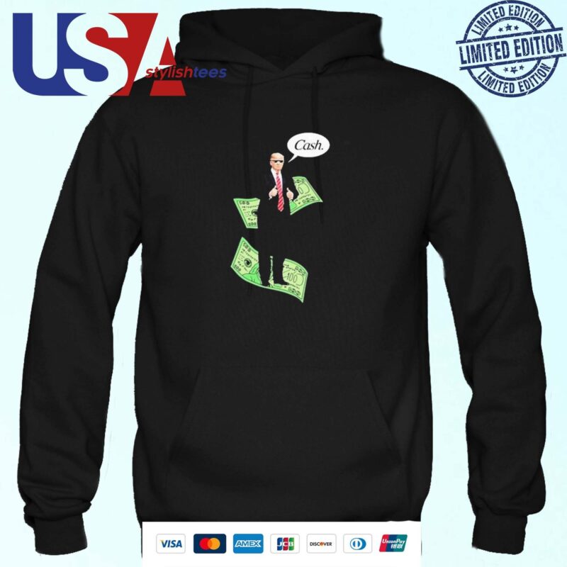 Trump Cash 2024 Meme Donald Trump Hoodie