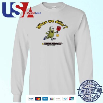 Pickle Pickleball When We Dillin' Team Wicked Pickle Sweater