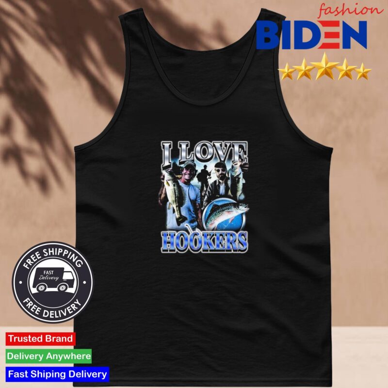 Notsafeforwear I Love Hookers Shirt Tank Top Den