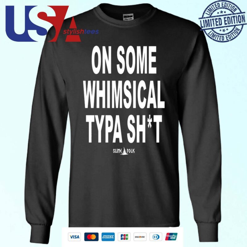 Official Mimofrl On Some Whimsical Typa Shit Sweater