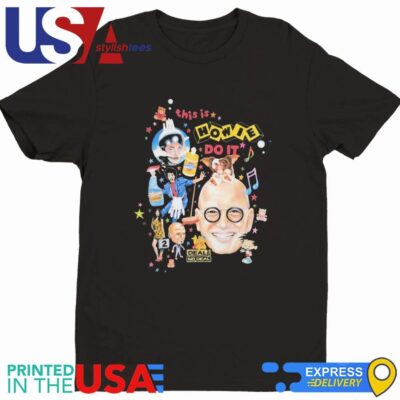Teddy Fresh This Is Howie Do It Shirt