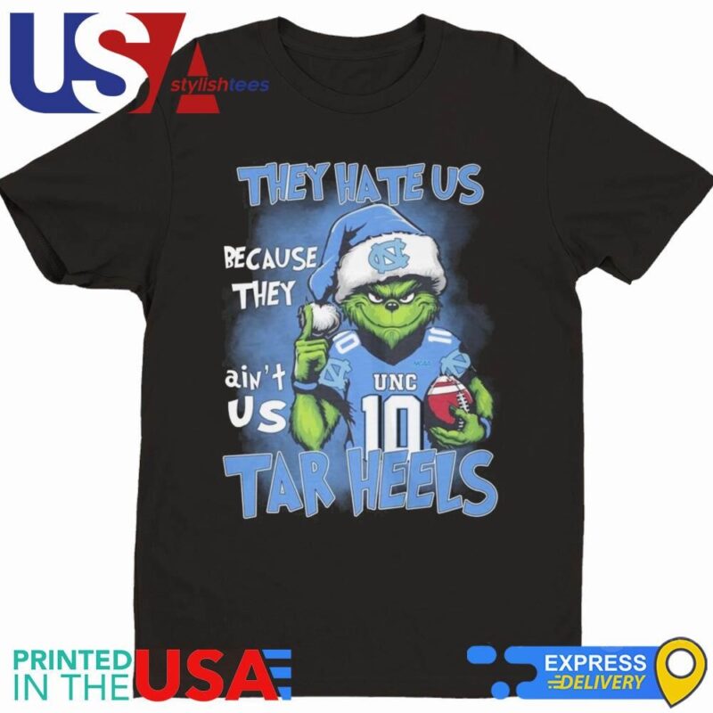 The Grinch They Hate Us Because Ain't Us UNC Tar Heels 2024 Shirt