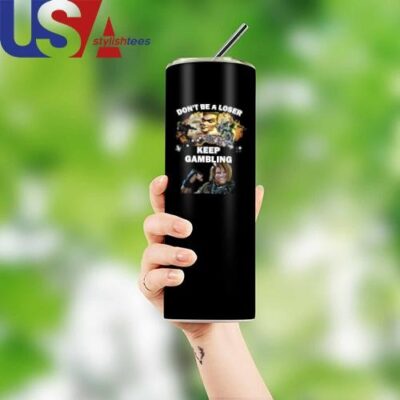 Original Fgc Don’t Be A Loser Keep Gambling Mug, Tumbler Tumbler 12oz Black