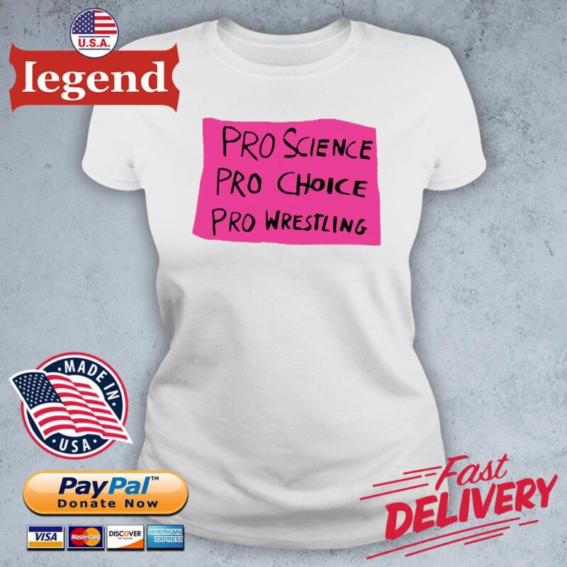 Pro science pro choice pro wrestling 2022 ladies