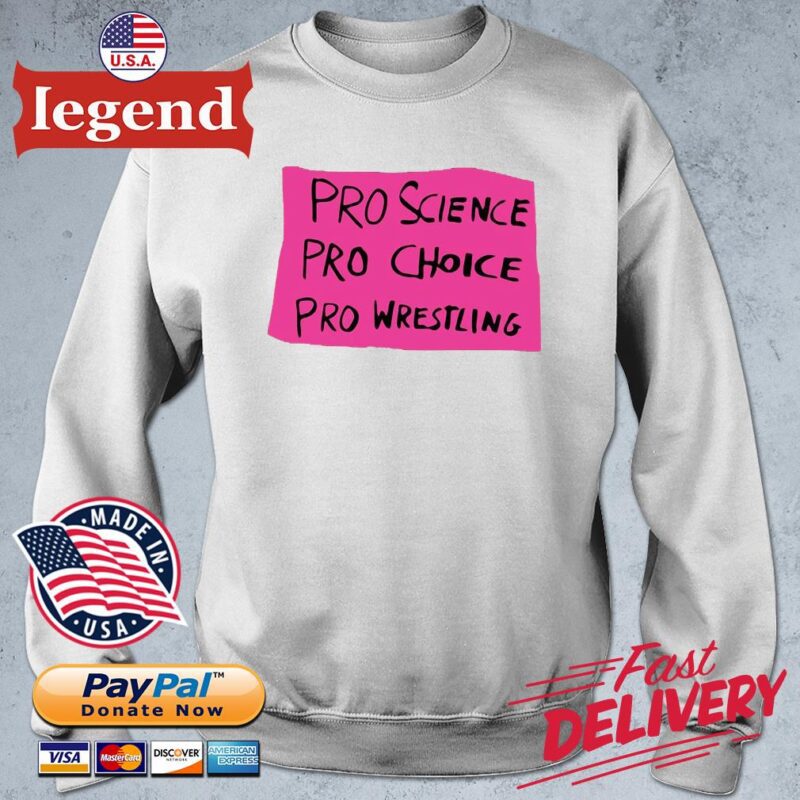 Pro science pro choice pro wrestling 2022 sweater