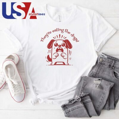 Donald Trump They're Eating The Dogs T-shirt