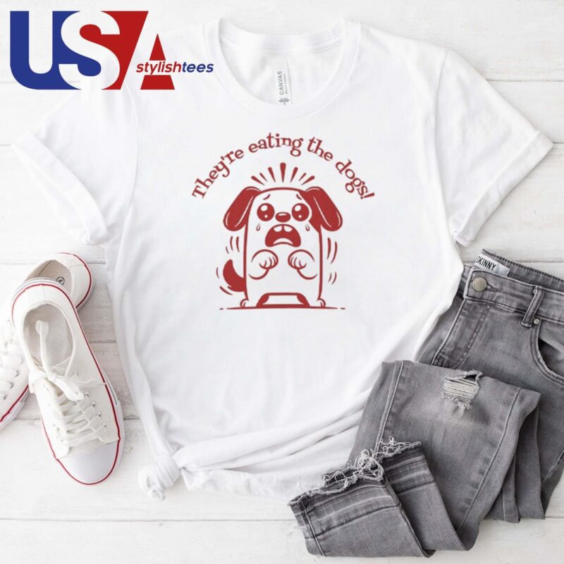 Donald Trump They're Eating The Dogs T-shirt