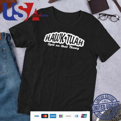 Official Hawk Tuah Verb Hawk-too-ah Definition To Spit On That Thang Shirt