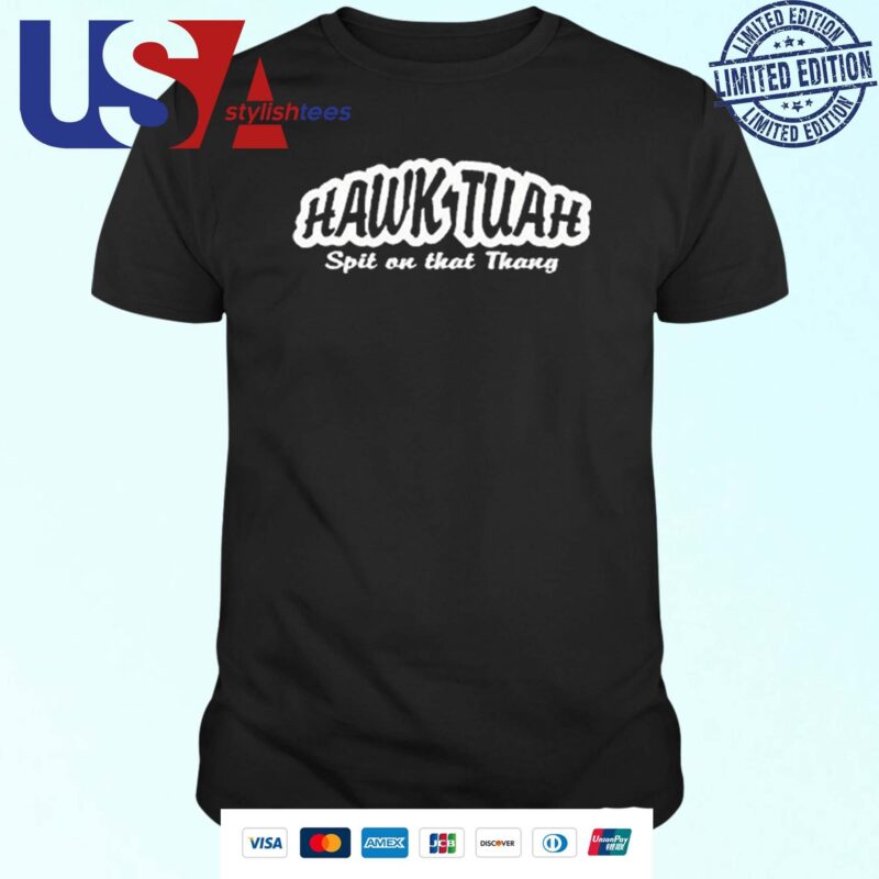 Official Hawk Tuah Verb Hawk-too-ah Definition To Spit On That Thang T-shirt