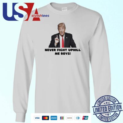 Official Trump Assassination Never Fight Uphill Me Boys Trump 2024 Sweater
