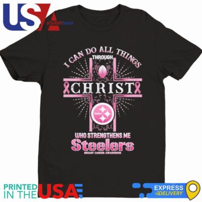 Pittsburgh Steelers Breast Cancer Awareness I Can Do All Things Through Christ Who Strengthens Me Shirt