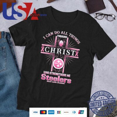 Pittsburgh Steelers Breast Cancer Awareness I Can Do All Things Through Christ Who Strengthens Me Shirt