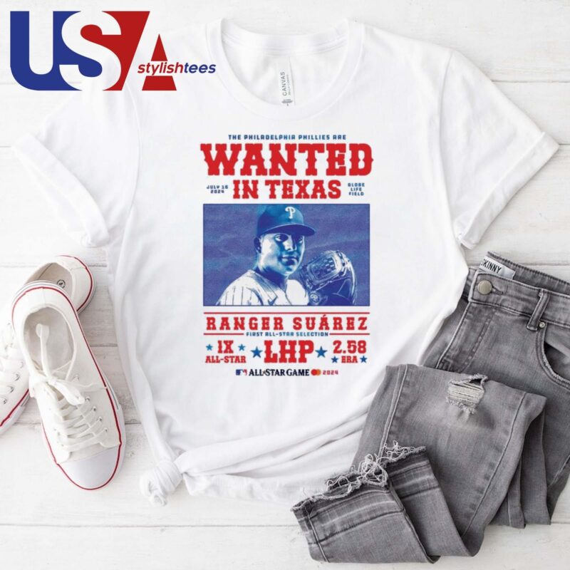 The Philadelphia Phillies Are Wanted In Texas Ranger Suárez All Star Game T-shirt