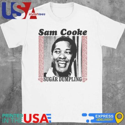 Sam Cooke Sugar Dumpling Shirt