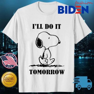 Snoopy I'll Do It Tomorrow Shirt