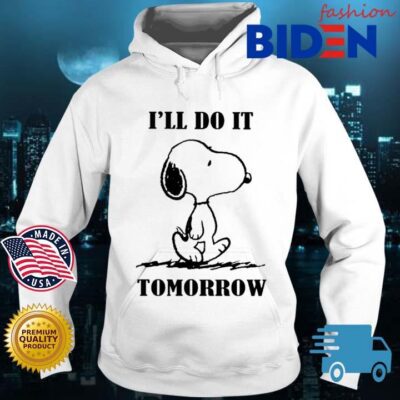 Snoopy I'll Do It Tomorrow Shirt Bidenfashion hoodie trang