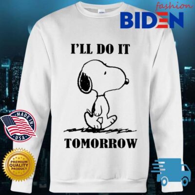 Snoopy I'll Do It Tomorrow Shirt Bidenfashion sweater trang
