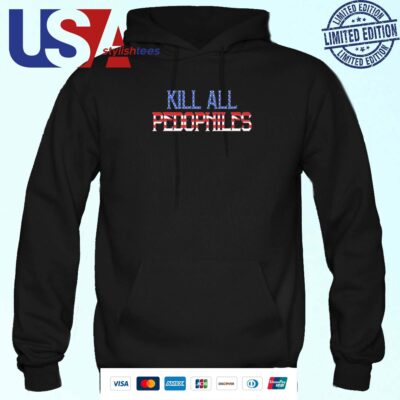 Struggle Jennings Independence Day Kap Kill All Pedophiles 2024 Hoodie