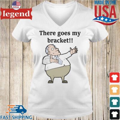 There Goes My Bracket Shirt Ladies V-Neck-min