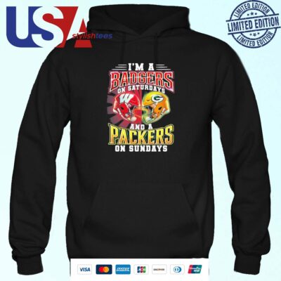 I’m A Wisconsin Badgers On Saturdays And A Green Bay Packers On Sundays Hoodie