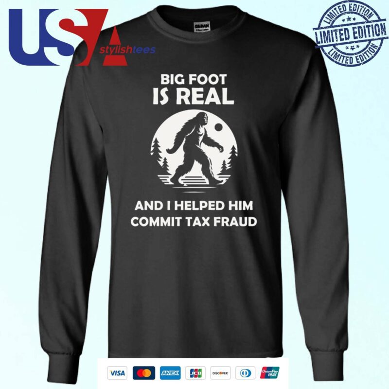 The Irony Closet Bigfoot Is Real And I Helped Him Commit Tax Fraud Sweater