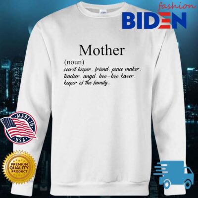 Mother noun secret keeper friend peace maker teacher angel boo-boo kisser keeper of the family Bidenfashion sweater trang
