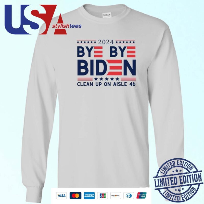 Official Bye Bye Biden Clean Up On Aisle 46 2024 Sweater