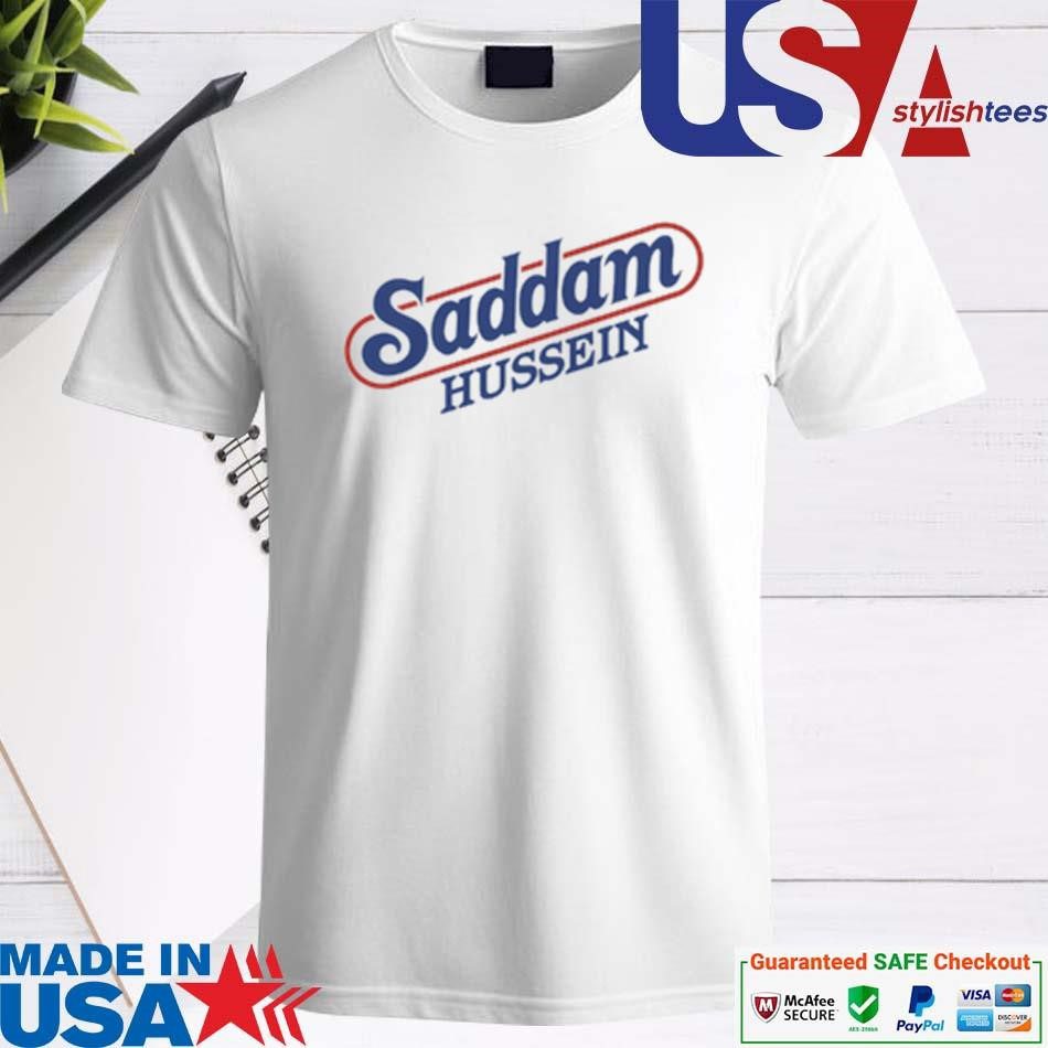 official-saddam-hussein-2024-shirt Official Saddam Hussein 2024 Shirt