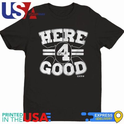 Official Dak Prescott Here 4 Good Shirt