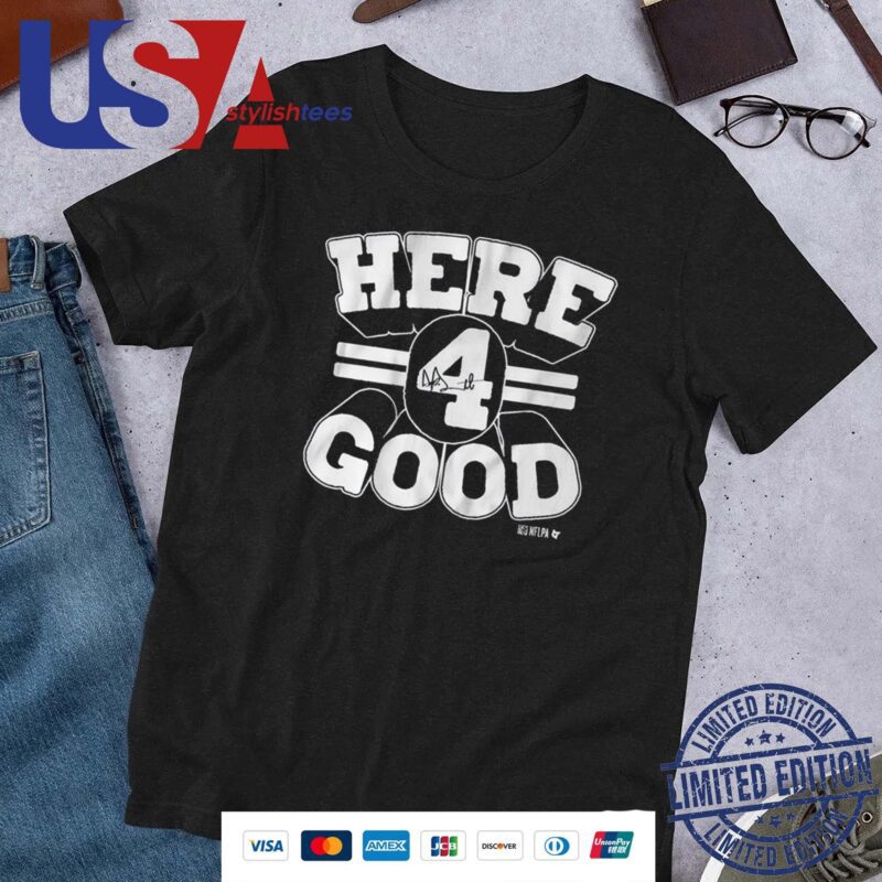 Official Dak Prescott Here 4 Good Shirt