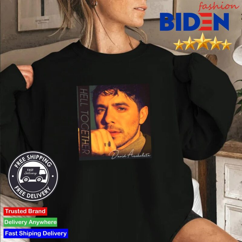 David Archuleta Hell Together Shirt Sweater Den