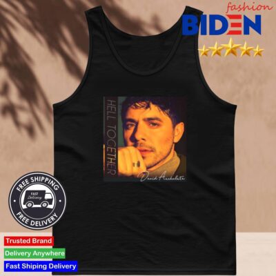 David Archuleta Hell Together Shirt Tank Top Den