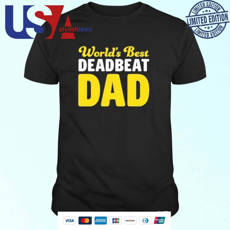 Steve World's Best Deadbeat Dad Shirt