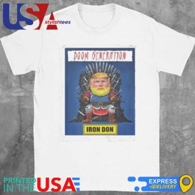 Donald Trump Doom Generation Iron Don Shirt