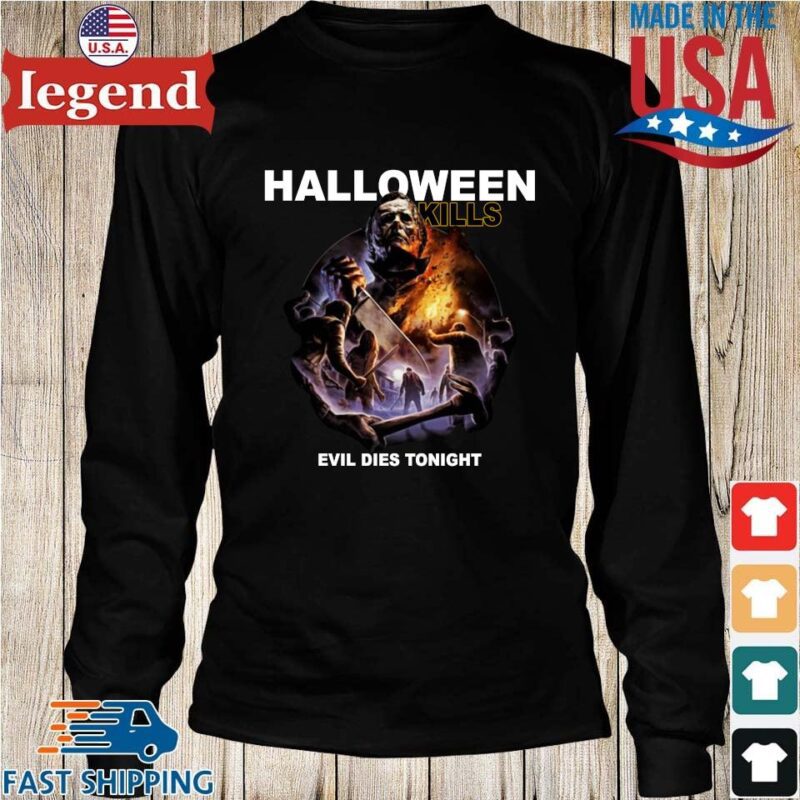 Official Halloween Kills Evil Dies Tonight Shirt Longs den-min