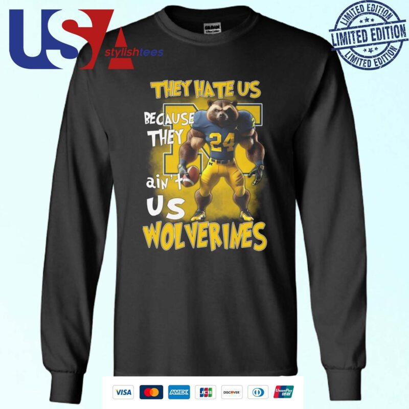 They Hate Us Because They AIn't Us Michigan Wolverines Mascot Sweater