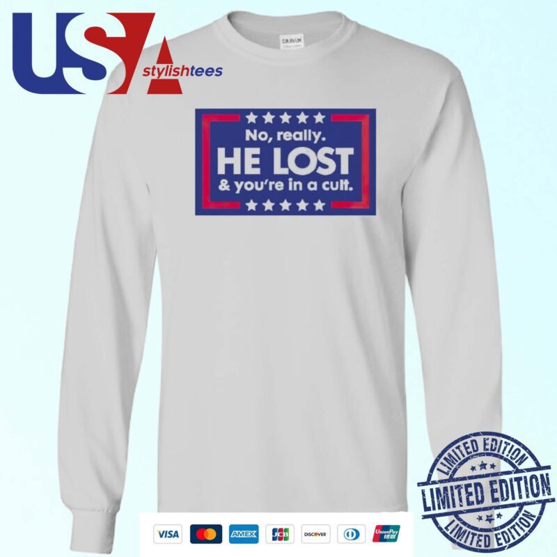 No Really He Lost And You’re In A Cult Anti Trump Sweater