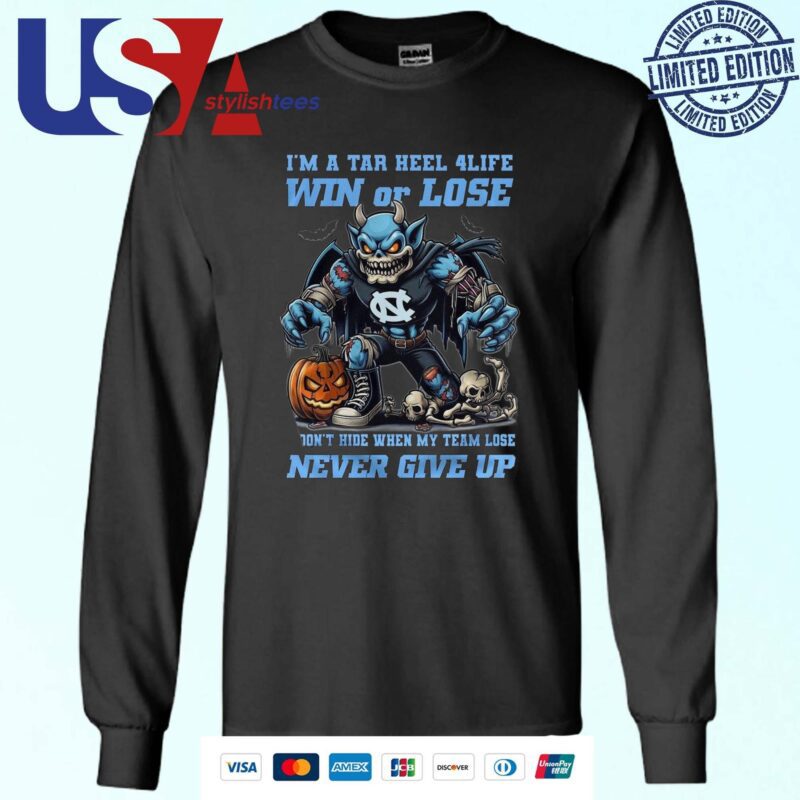 North Carolina Tar Heels I'm A Tar Heel 4 Life Win Or Lose Never Give Up Mascot Halloween Sweater