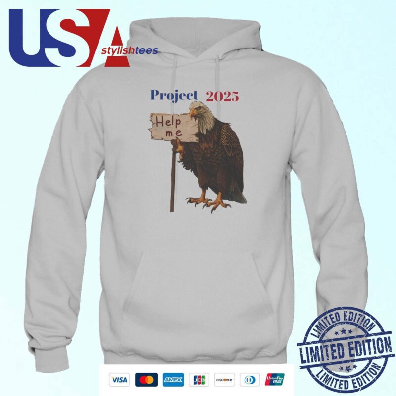 Project 2025 Trump Politics Meme Funny Help Me Politics Hoodie