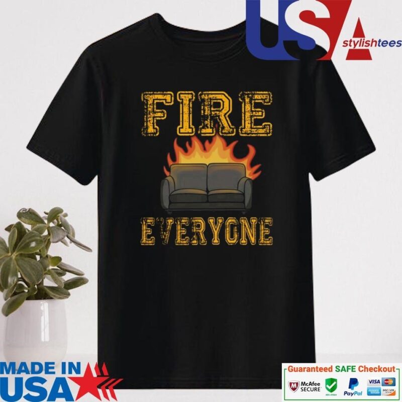 Official Fire Everyone Shirt