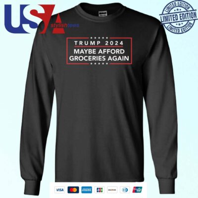 Trump 2024 Maybe Afford Groceries Again Sweater