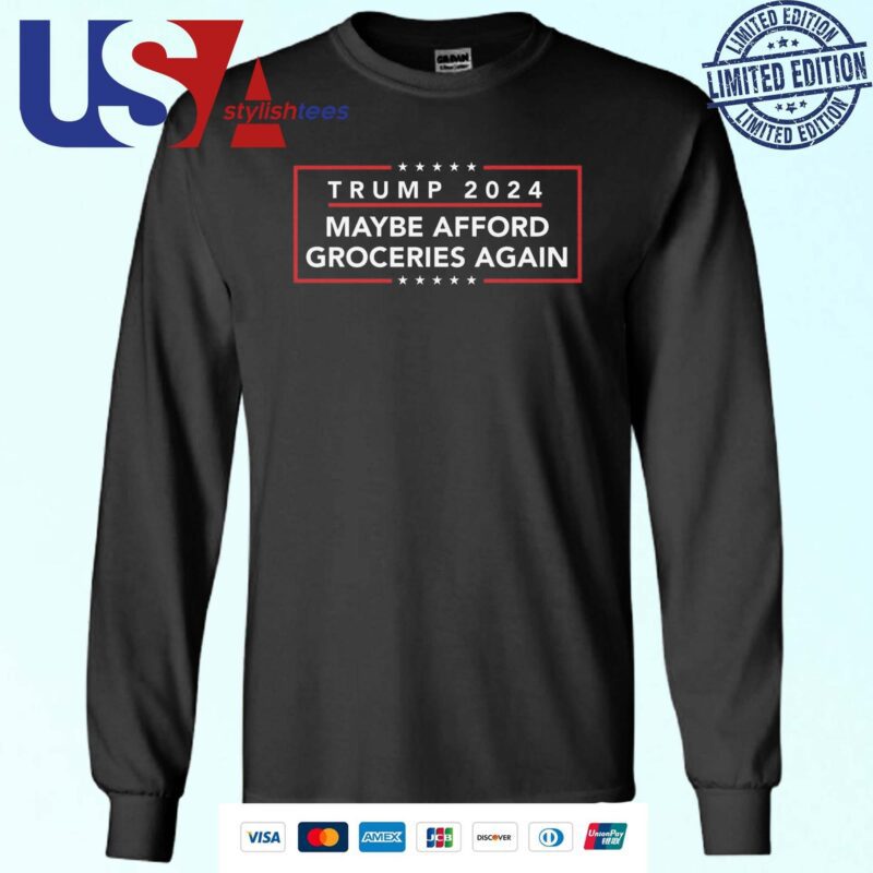 Trump 2024 Maybe Afford Groceries Again Sweater