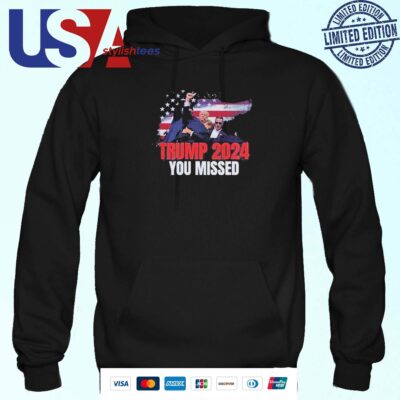 Official Trump Shot Assassination Attempt Donald Trump Bloody Ear You Missed Hoodie