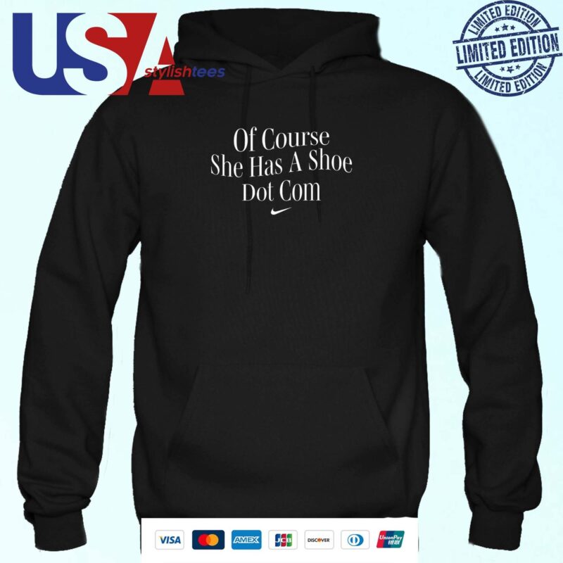 Nike A'Ja Wilson Of Course She Has A Shoe Dot Com Hoodie