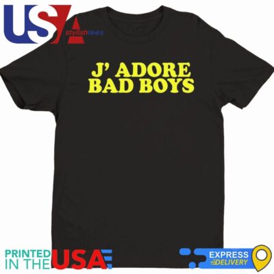 Official J' Adore Bad Boys T-Shirt